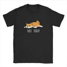 Load image into Gallery viewer, Mens Tshirt Not Today Shiba Inu Dog Tees Funny T Shirts for Men Short Sleeve Clothes High Quality Tee Shirt 100% Cotton Tops