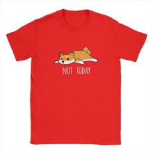 Load image into Gallery viewer, Mens Tshirt Not Today Shiba Inu Dog Tees Funny T Shirts for Men Short Sleeve Clothes High Quality Tee Shirt 100% Cotton Tops