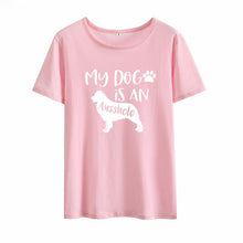 Load image into Gallery viewer, My Dog Is An Ausshole Print Short Sleeve Tshirt Women Summer Short Sleeve round Cotton Tshirt Women Casual Loose Tee Shirt Femme
